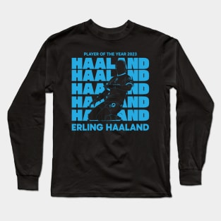 Player of The Year 2023, Erling Haaland Long Sleeve T-Shirt